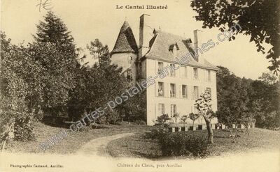 Carte postale ancienne Chateau de Claux — Naucelles (Cantal)