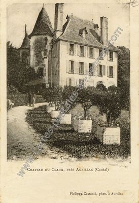 Carte postale ancienne Chateau de Claux — Naucelles (Cantal)