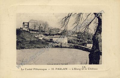 Carte postale ancienne L'Etang et le Château — Parlan (Cantal)