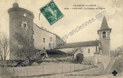 Carte postale ancienne Le Château et l'Eglise — Parlan (Cantal)