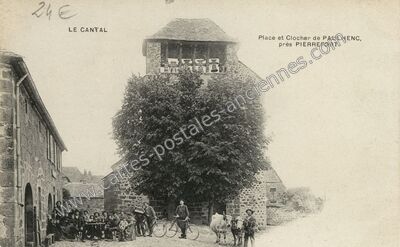 Carte postale ancienne Place et Clocher — Paulhenc (Cantal)