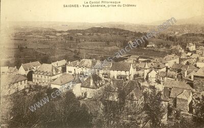Carte postale ancienne Le Cantal Pittoresque - Vue Générale, prise du Château — Saignes (Cantal)