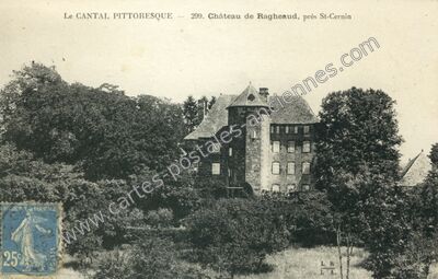 Carte postale ancienne Chateau de Ragheaud — Saint-Cernin (Cantal)