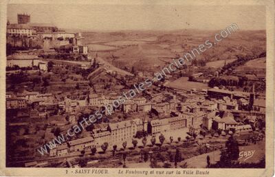 Carte postale ancienne Le Faubourg et vue sur la Ville Haute — Saint-Flour (Cantal)