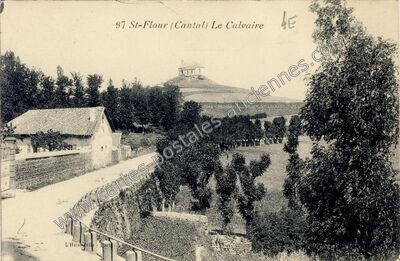 Carte postale ancienne Le Calvaire — Saint-Flour (Cantal)