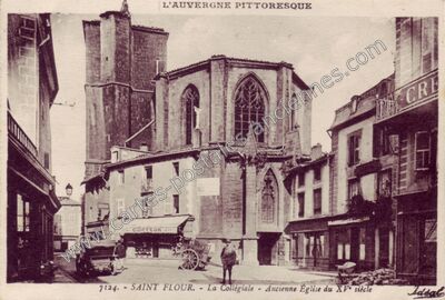 Carte postale ancienne La Collégiale - Ancienne Église du XV° siècle — Saint-Flour (Cantal)