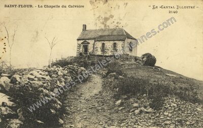 Carte postale ancienne La Chapelle du Calvaire — Saint-Flour (Cantal)