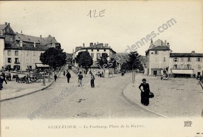 Carte postale ancienne Le Faubourg, Place de la Rivière — Saint-Flour (Cantal)
