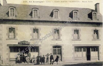 Carte postale ancienne Maison Fialex — Saint-Martin-Valmeroux (Cantal)