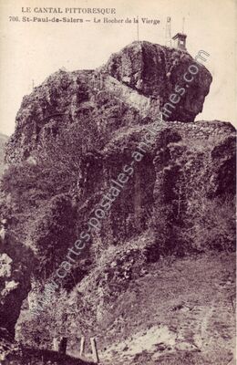 Carte postale ancienne Le Cantal Pittoresque — Le Rocher de la Vierge — Saint-Paul-de-Salers (Cantal)
