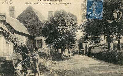 Carte postale ancienne Le Cantal Pittoresque — La Grande Rue — Saint-Santin-Cantalès (Cantal)