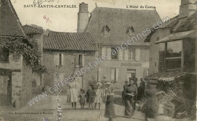 Carte postale ancienne L'Hôtel du Centre — Saint-Santin-Cantalès (Cantal)