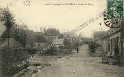 Carte postale ancienne Le Cantal Pittoresque -- Entrée du Bourg — Trizac (Cantal)