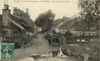 Carte postale ancienne Le Cantal Pittoresque - Rue du Champ de foire — Trizac (Cantal)