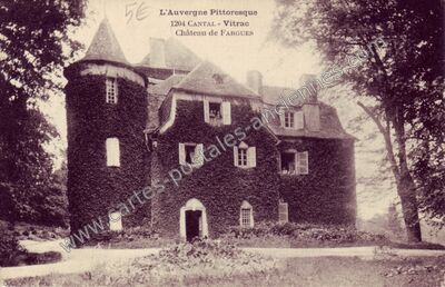 Carte postale ancienne Château de FARGUES — Vitrac (Cantal)