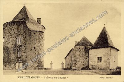 Carte postale ancienne Château du Couffour — Chaudes-Aigues (Cantal)