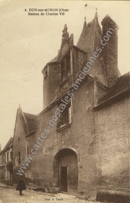 Carte postale ancienne Maison de Charles VII — Dun-sur-Auron (Cher)