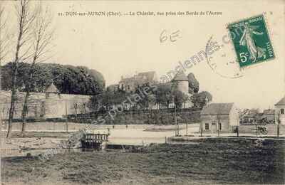 Carte postale ancienne Le Châtelet, vue prise des Bords de l'Auron — Dun-sur-Auron (Cher)