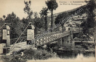 Carte postale ancienne Le Pont de Basteyroux — Argentat (Corrèze)
