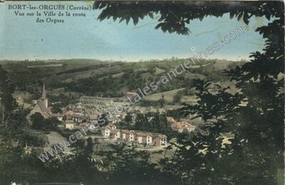 Carte postale ancienne Vue sur la Ville de la route des Orgues — Bort-les-Orgues (Corrèze)