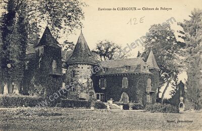 Carte postale ancienne Chateau de Pebeyre — Clergoux (Corrèze)