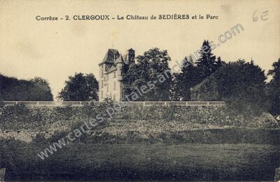 Carte postale ancienne Chateau de Sedieres — Clergoux (Corrèze)