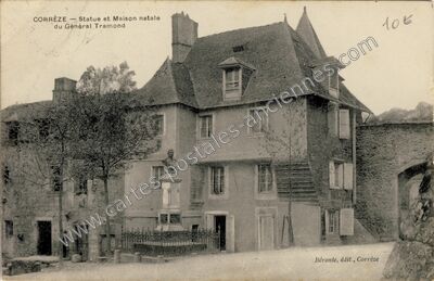 Carte postale ancienne Statue et Maison natale du Général Tramond — Corrèze (Corrèze)