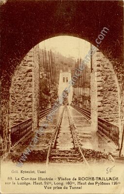 Carte postale ancienne La Corrèze Illustrée - Viaduc de ROCHE-TAILLADE sur la Luzège. Haut. 92m, Long — Lapleau (Corrèze)