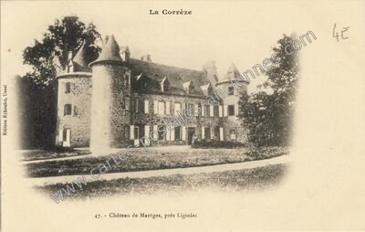 Carte postale ancienne Chateau de Marege — Liginiac (Corrèze)