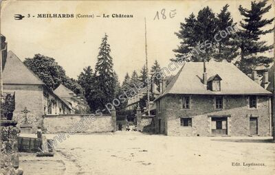 Carte postale ancienne Le Château — Meilhards (Corrèze)