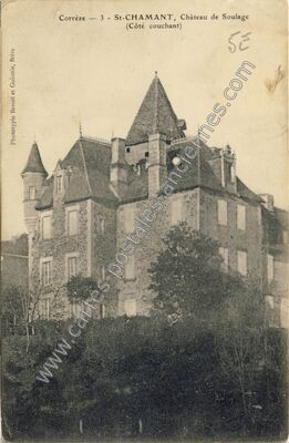 Carte postale ancienne Chateau de Soulage — Saint-Chamant (Corrèze)