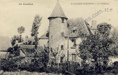 Carte postale ancienne Le Château — Saint-Julien-aux-Bois (Corrèze)