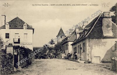 Carte postale ancienne Le Château — Saint-Julien-aux-Bois (Corrèze)
