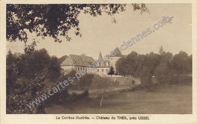 Carte postale ancienne Chateau du Theil — Ussel (Corrèze)