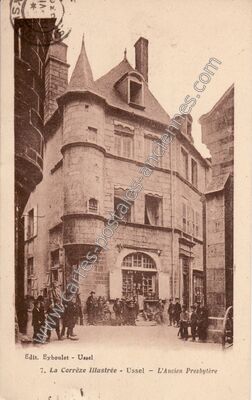 Carte postale ancienne La Corrèze Illustrée - L'Ancien Presbytère — Ussel (Corrèze)