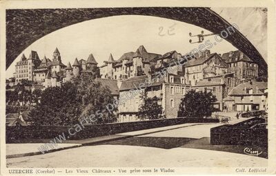 Carte postale ancienne Les Vieux Châteaux - Vue prise sous le Viaduc — Uzerche (Corrèze)