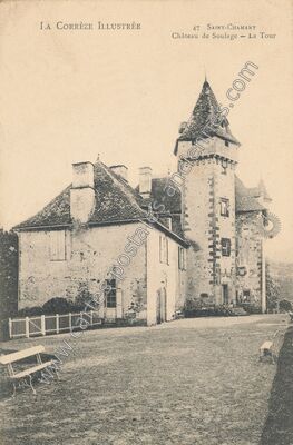 Carte postale ancienne Chateau de Soulage — Saint-Chamant (Corrèze)