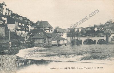 Carte postale ancienne Le pont Turgot et ses abords — Uzerche (Corrèze)