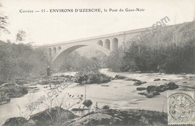 Carte postale ancienne Environs d'Uzerche, le Pont du Gour-Noir — Uzerche (Corrèze)
