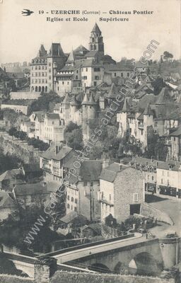 Carte postale ancienne Château Pontier Eglise et Ecole Supérieure — Uzerche (Corrèze)