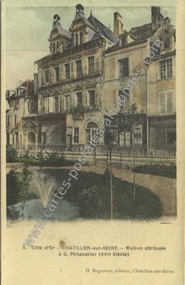 Carte postale ancienne Maison attribuée à G. Philandrier (XVIe Siècle) — Châtillon-sur-Seine (Côte-d'Or)