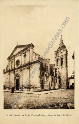 Carte postale ancienne Eglise Paroissiale Notre-Dame du Lac et le Clocher — Lunel (Hérault)