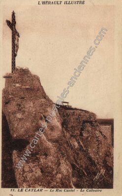 Carte postale ancienne Le Roc Castel - Le Calvaire — Le Caylar (Hérault)