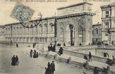 Carte postale ancienne Arc de Triomphe. Palais de Justice — Montpellier (Hérault)
