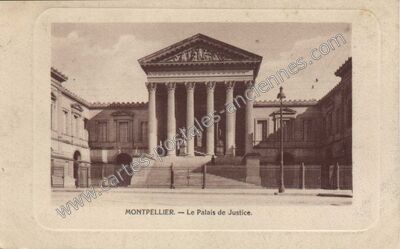 Carte postale ancienne Le Palais de Justice — Montpellier (Hérault)