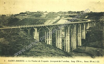 Carte postale ancienne Le Viaduc de Toupain (composé de 7 arches, long 134 m, haut. 39 m.) — Saint-Brieuc (Côtes-d'Armor)