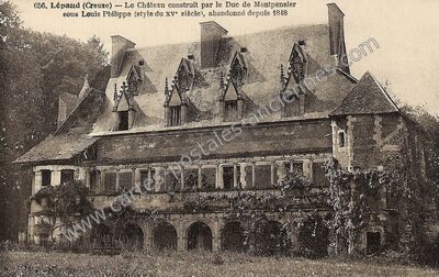 Carte postale ancienne Le Château construit par le Duc de Montpensier sous Louis Philippe (style du xv° siècle) — Lépaud (Creuse)