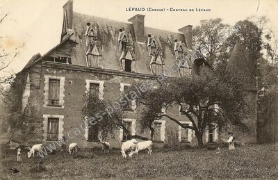 Carte postale ancienne Château de LépAud — Lépaud (Creuse)