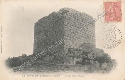 Carte postale ancienne La Tour de Sermur. — Ancien Observatoire — Sermur (Creuse)