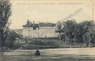 Carte postale ancienne Château Moyen Âge, Propriété de M. Peyrot, Sénateur — Château-l'Évêque (Dordogne)